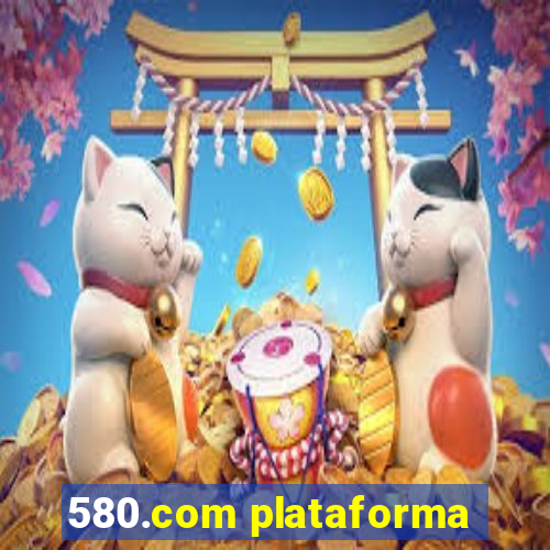 580.com plataforma